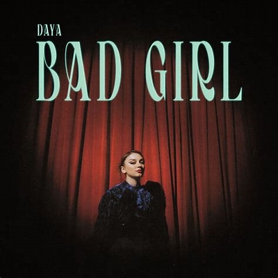 Daya Bad Girl